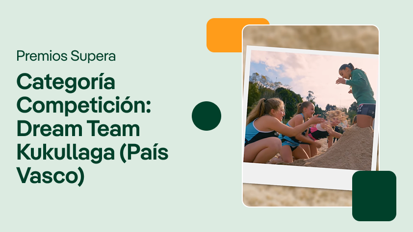 Portada de video sobre los Premios Supera, mostrando a un grupo de atletas en un entrenamiento de arena, con el texto: "Categoría Competición: Dream Team Kukullaga (País Vasco)".